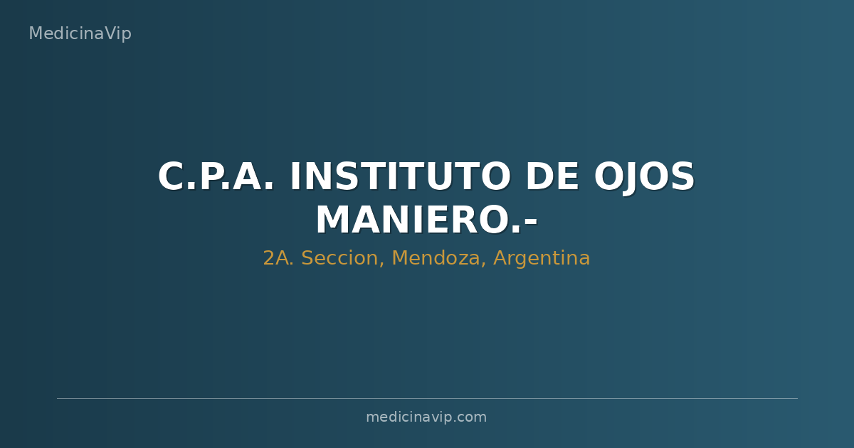 C.P.A. INSTITUTO DE OJOS MANIERO.-