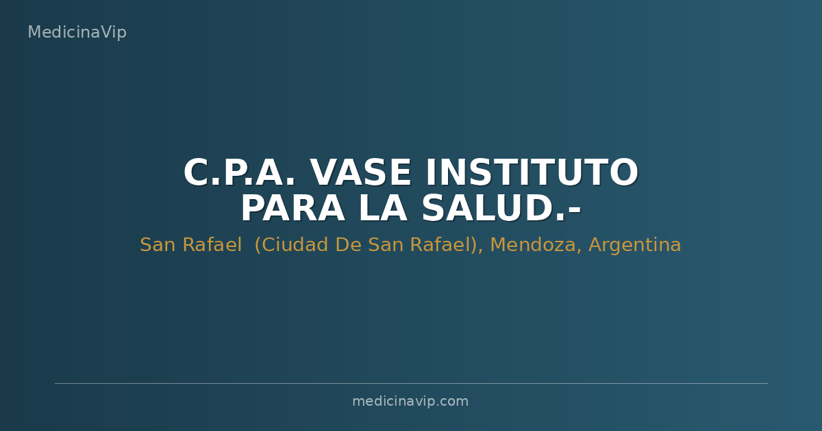 C.P.A. VASE INSTITUTO PARA LA SALUD.-