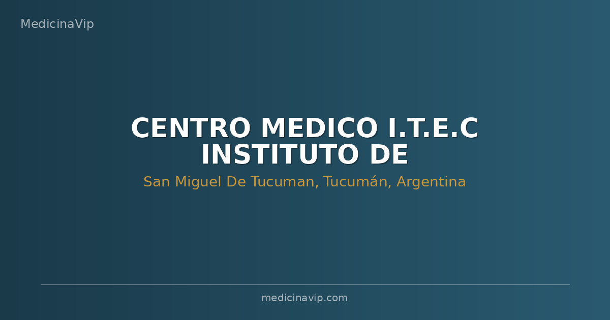 CENTRO MEDICO I.T.E.C INSTITUTO DE ENFERMEDADES DEL CORAZON