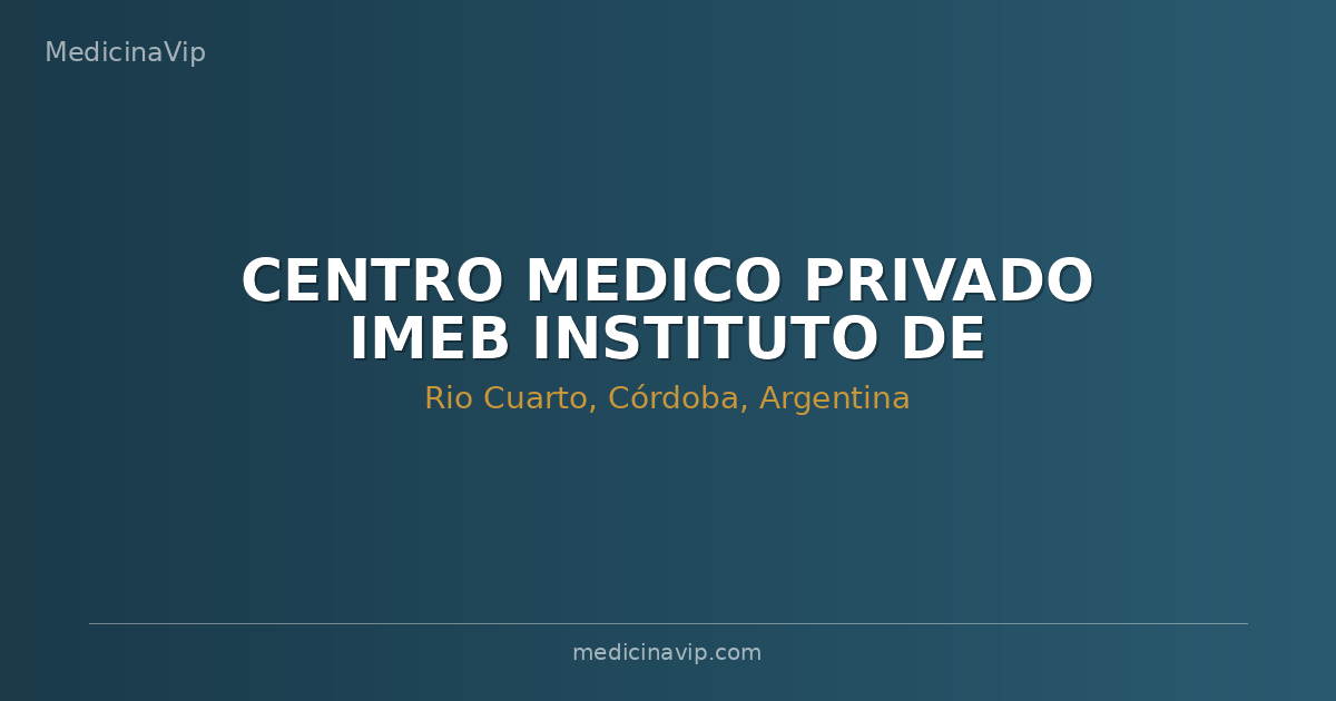 CENTRO MEDICO PRIVADO IMEB INSTITUTO DE MEDICINA EVOLUTIVA BIOLOGICA