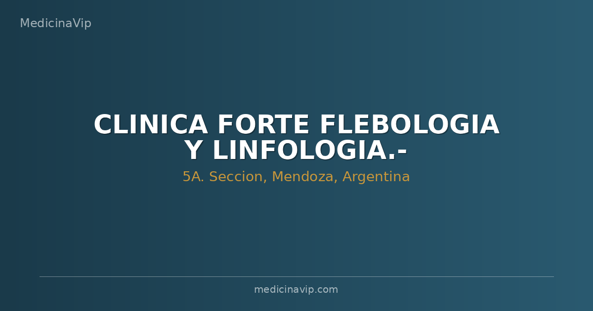 CLINICA FORTE FLEBOLOGIA Y LINFOLOGIA.-