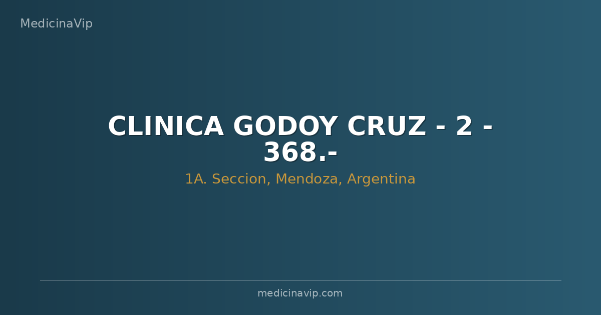 CLINICA GODOY CRUZ - 2 - 368.-