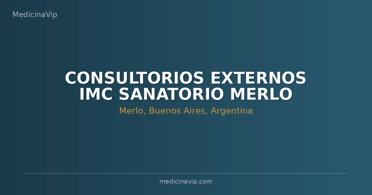 CONSULTORIOS EXTERNOS IMC SANATORIO MERLO