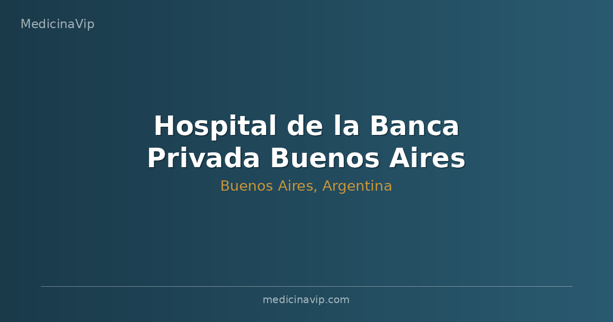 Hospital de la Banca Privada Buenos Aires
