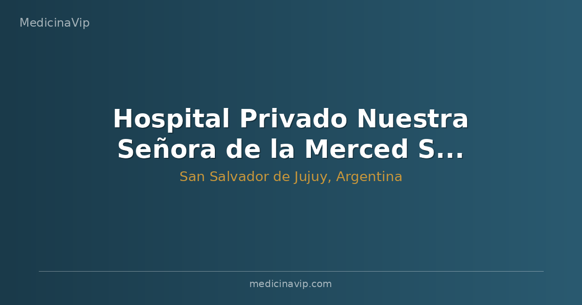 Hospital Privado Nuestra Señora de la Merced San Salvador de Jujuy