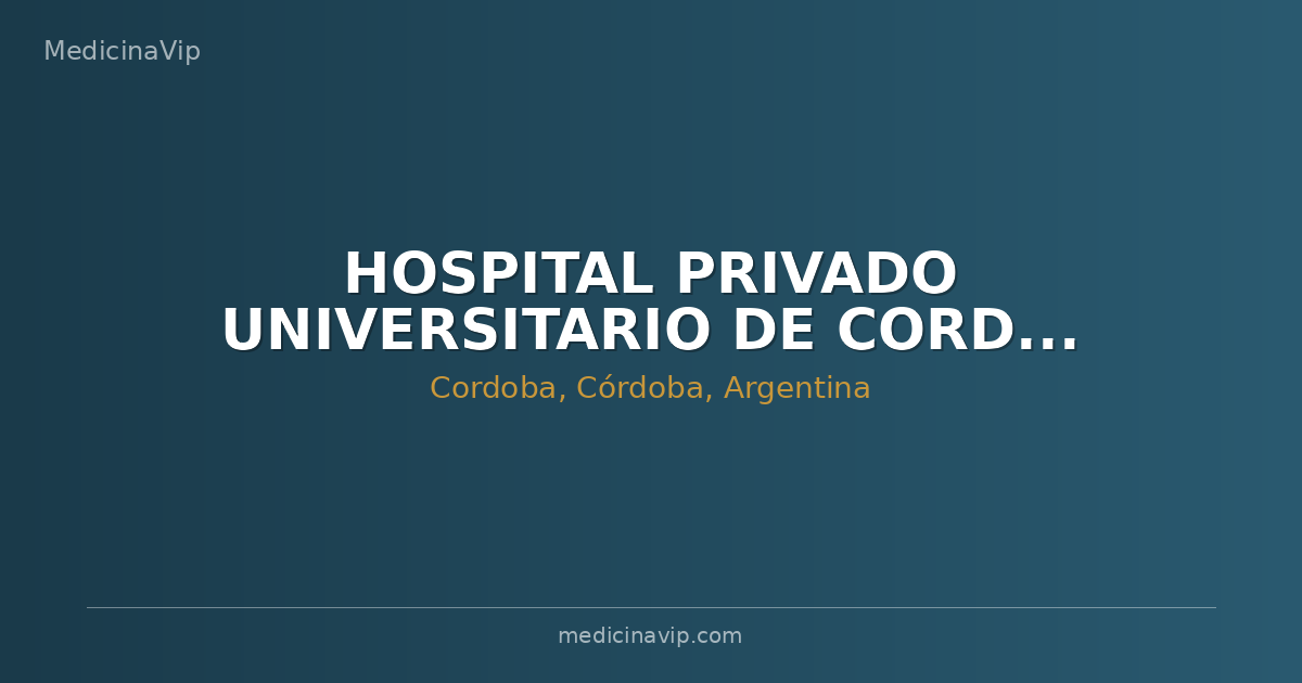 HOSPITAL PRIVADO UNIVERSITARIO DE CORDOBA - CENTRO PERIFERICO HIPERLIBERTAD RODRIGUEZ DEL BUSTO
