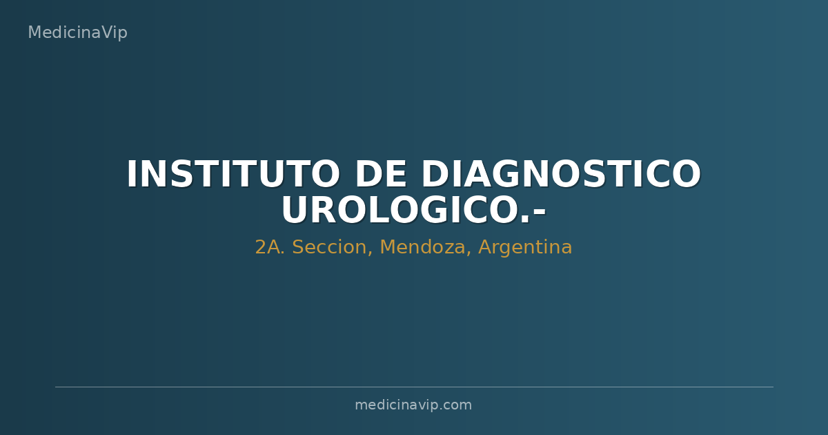 INSTITUTO DE DIAGNOSTICO UROLOGICO.-