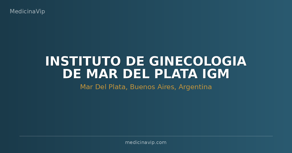 INSTITUTO DE GINECOLOGIA DE MAR DEL PLATA IGM
