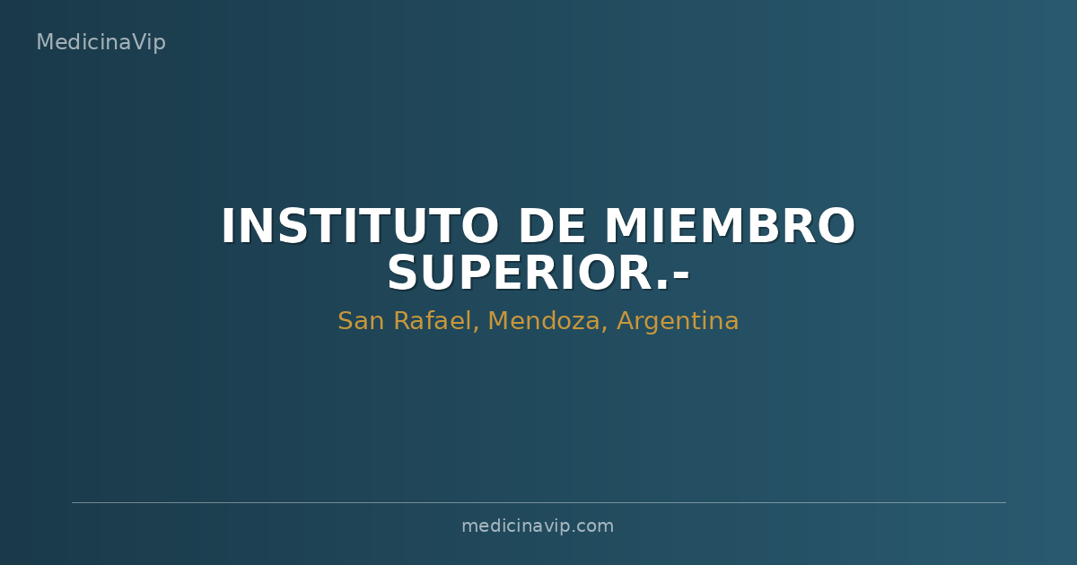 INSTITUTO DE MIEMBRO SUPERIOR.-