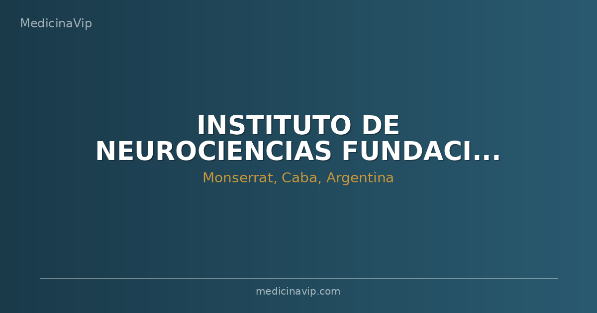 INSTITUTO DE NEUROCIENCIAS FUNDACION FAVALORO