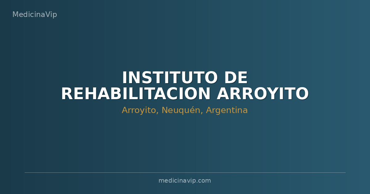 INSTITUTO DE REHABILITACION ARROYITO