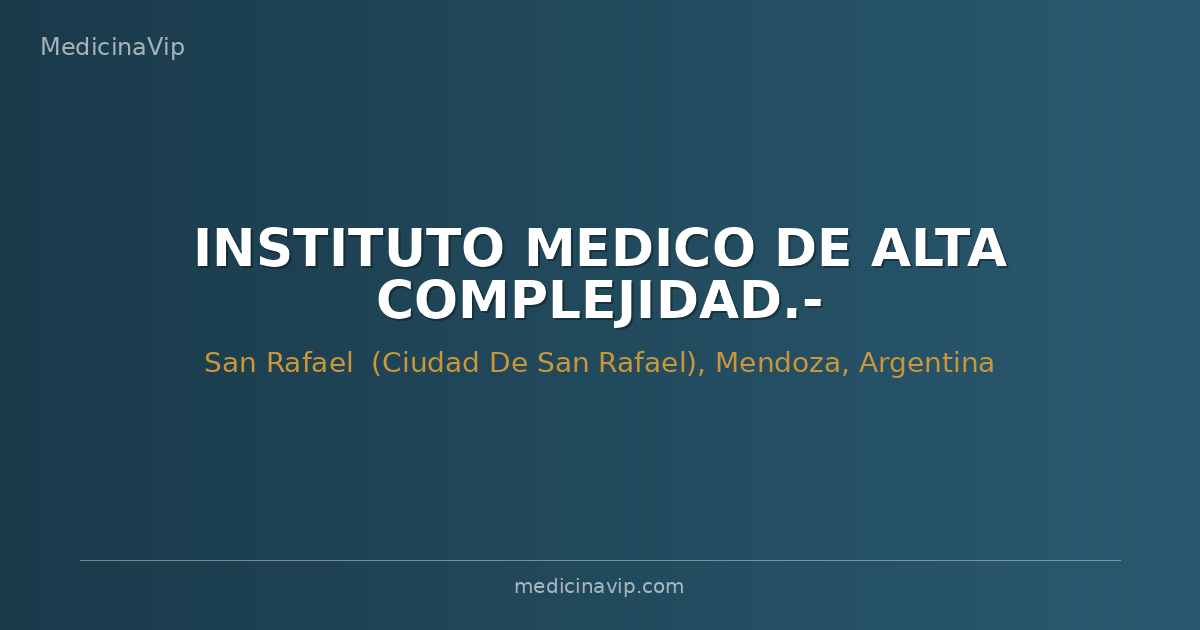 INSTITUTO MEDICO DE ALTA COMPLEJIDAD.-