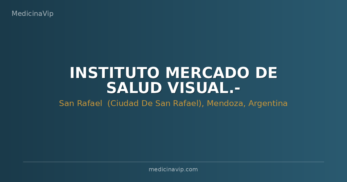 INSTITUTO MERCADO DE SALUD VISUAL.-