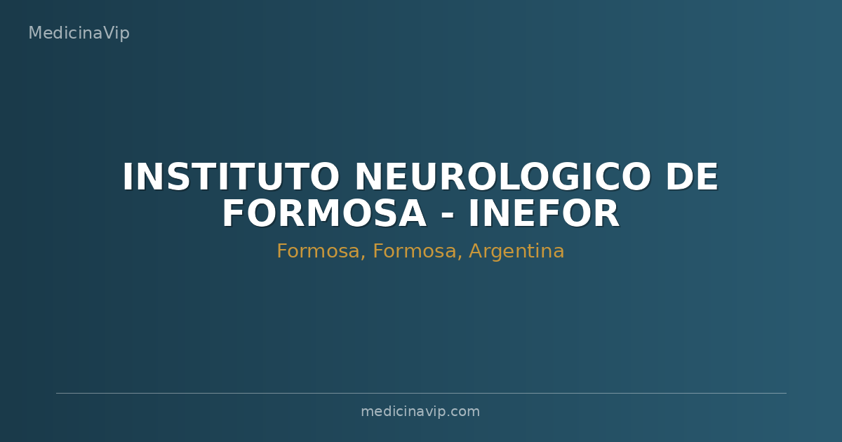 INSTITUTO NEUROLOGICO DE FORMOSA - INEFOR