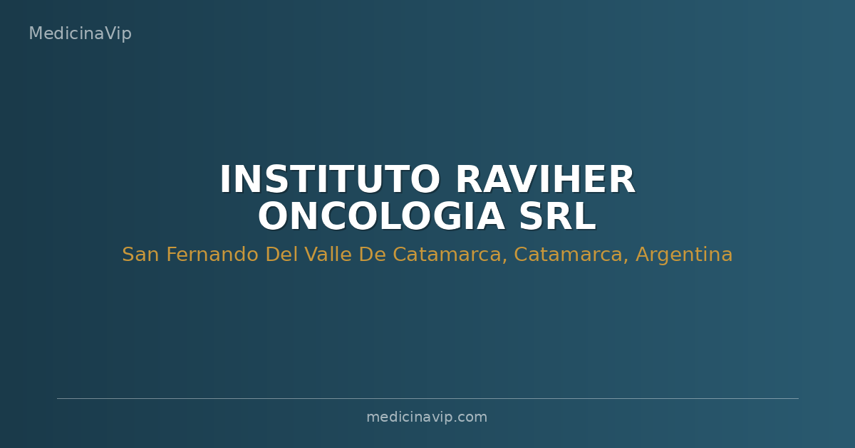 INSTITUTO RAVIHER ONCOLOGIA SRL