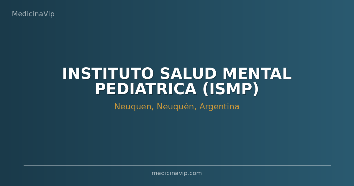 INSTITUTO SALUD MENTAL PEDIATRICA (ISMP)