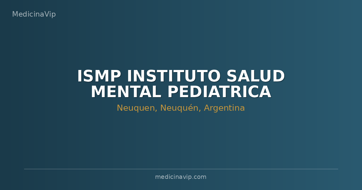 ISMP INSTITUTO SALUD MENTAL PEDIATRICA
