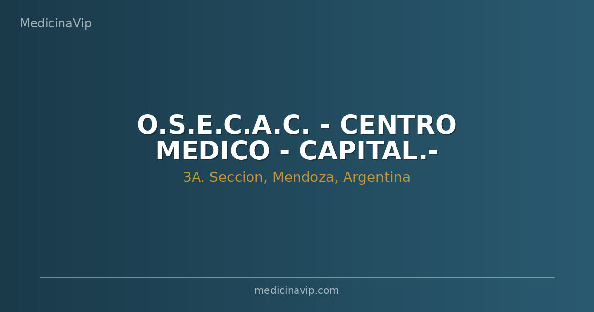 O.S.E.C.A.C. - CENTRO MEDICO - CAPITAL.-