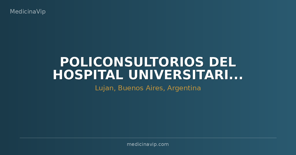 POLICONSULTORIOS DEL HOSPITAL UNIVERSITARIO AUSTRAL