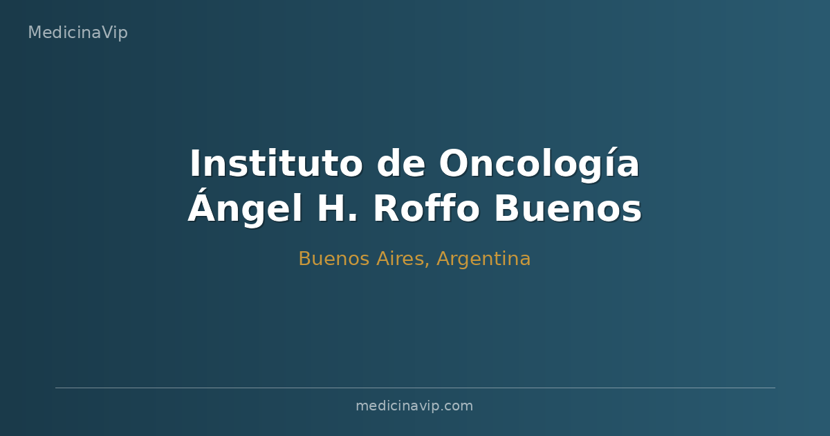 Instituto de Oncología Ángel H. Roffo Buenos Aires
