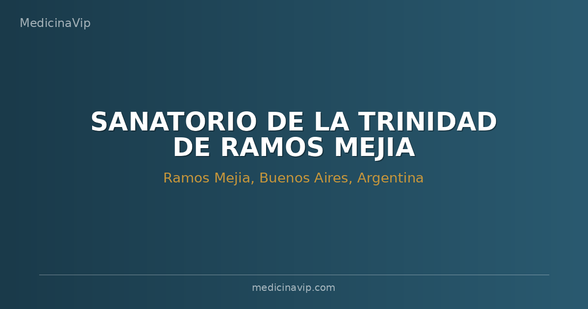 SANATORIO DE LA TRINIDAD DE RAMOS MEJIA
