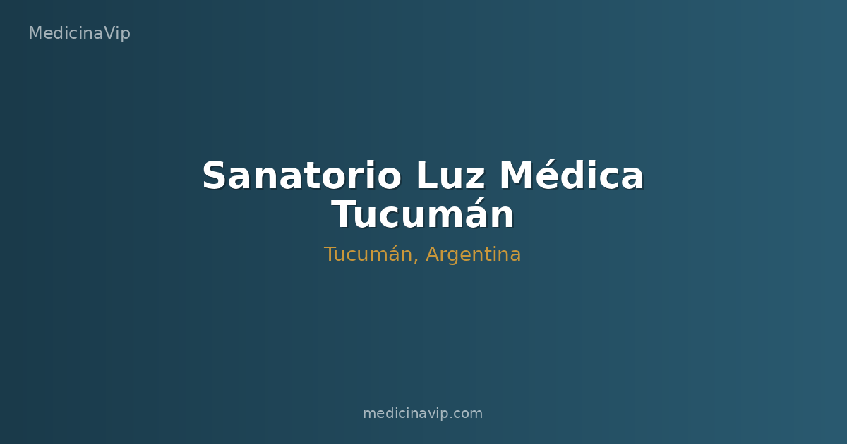 Sanatorio Luz Médica Tucumán
