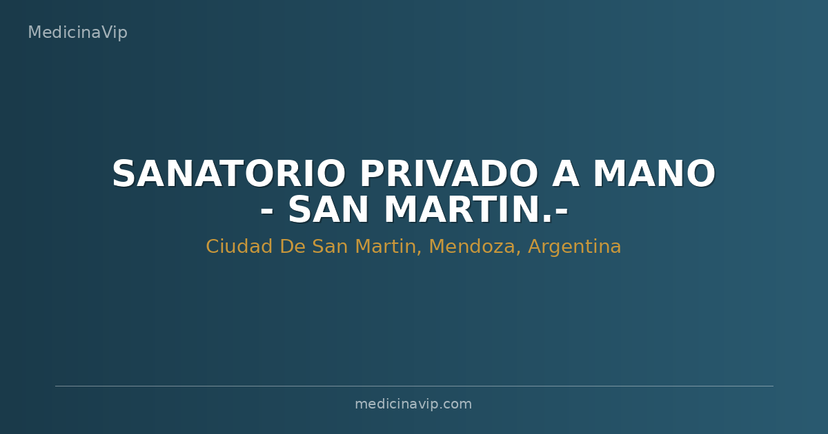 SANATORIO PRIVADO A MANO - SAN MARTIN.-