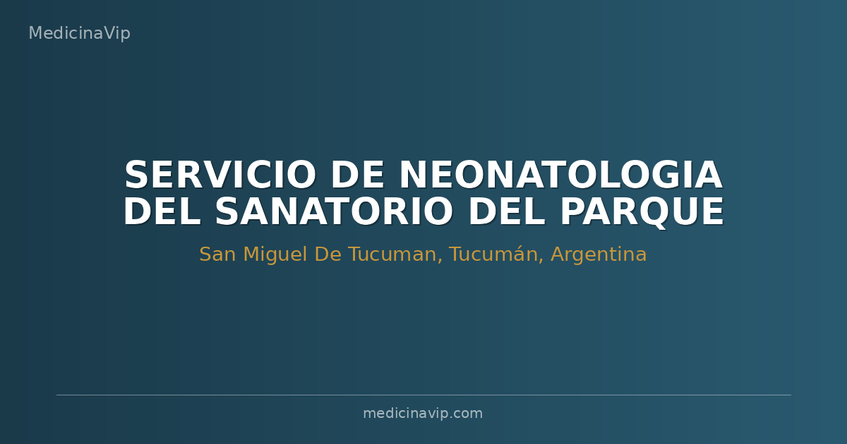 SERVICIO DE NEONATOLOGIA DEL SANATORIO DEL PARQUE
