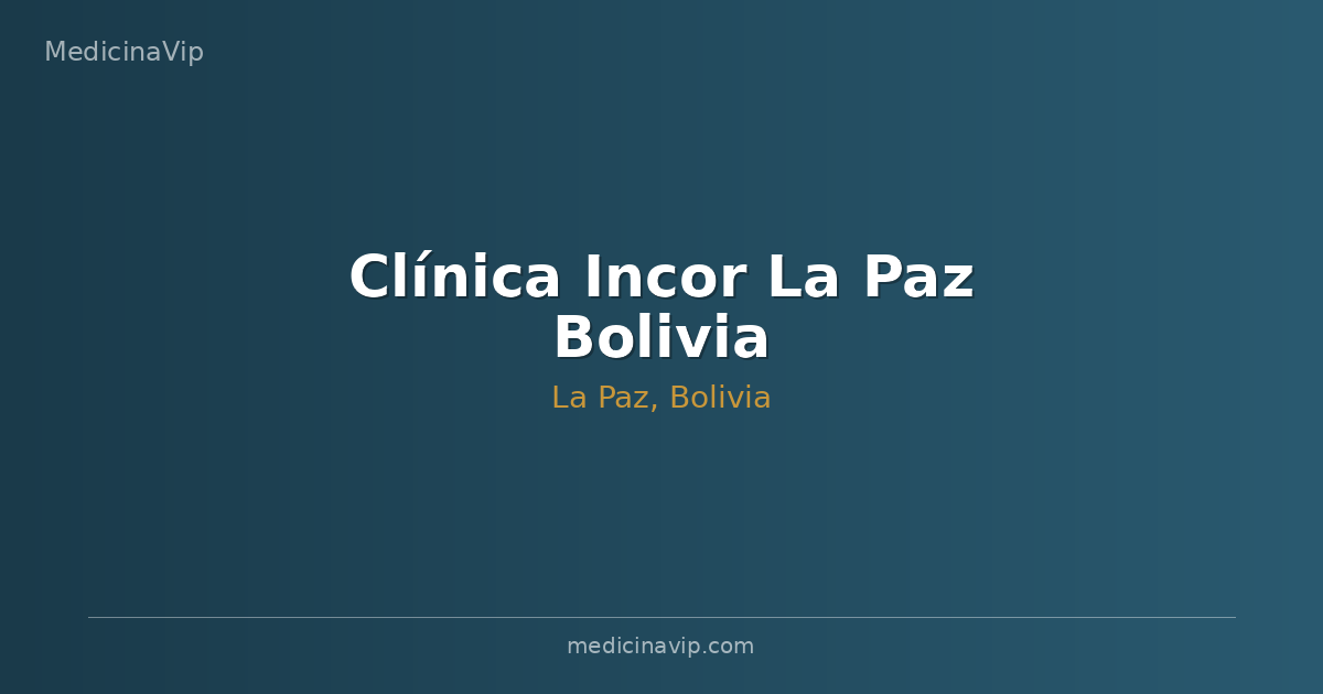 Clínica Incor La Paz Bolivia