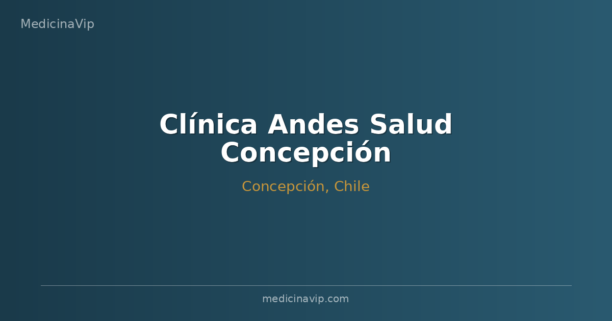 Clínica Andes Salud Concepción