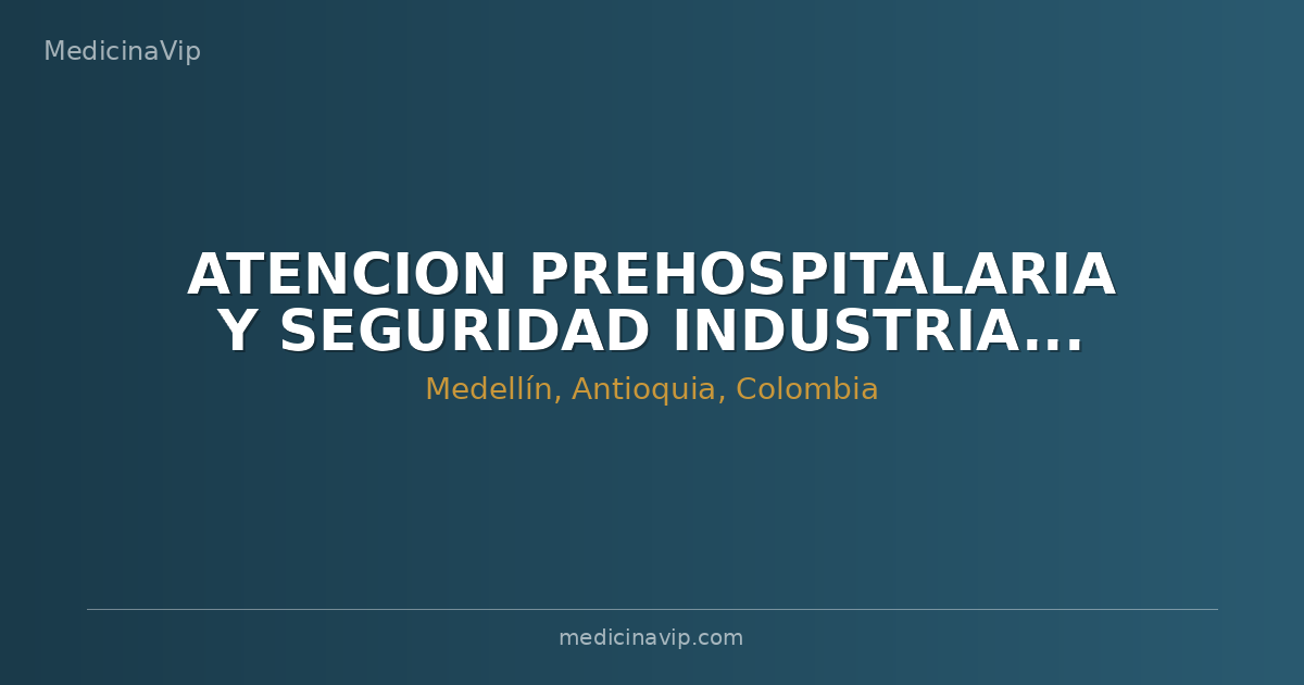 ATENCION PREHOSPITALARIA Y SEGURIDAD INDUSTRIAL APREHSI LTDA