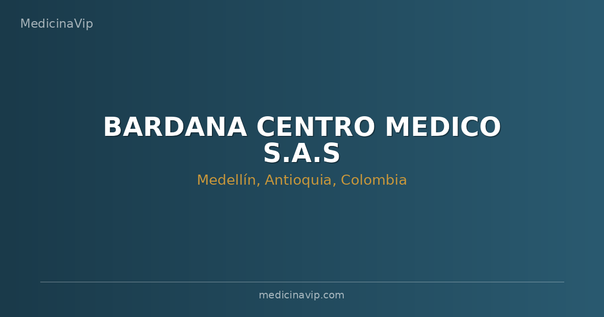 BARDANA CENTRO MEDICO S.A.S