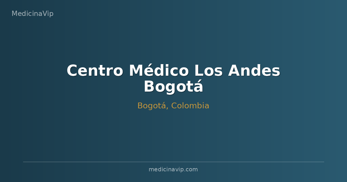Centro Médico Los Andes Bogotá
