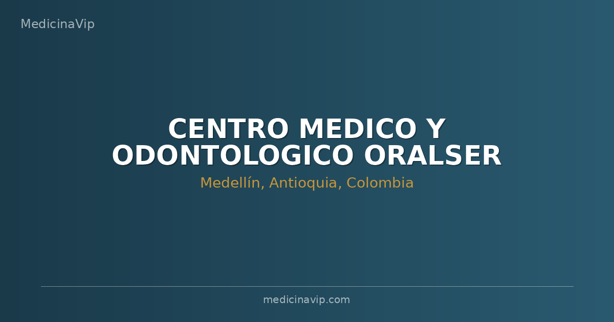 CENTRO MEDICO Y ODONTOLOGICO ORALSER S.A.