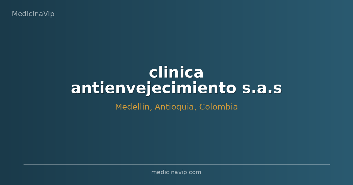 clinica antienvejecimiento s.a.s
