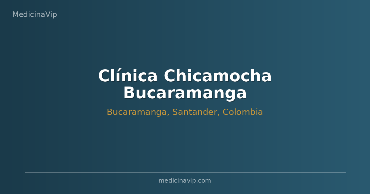 Clínica Chicamocha Bucaramanga