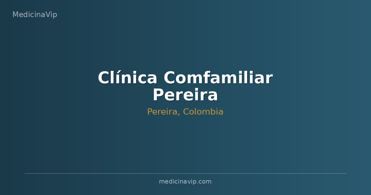 Clínica Comfamiliar Pereira