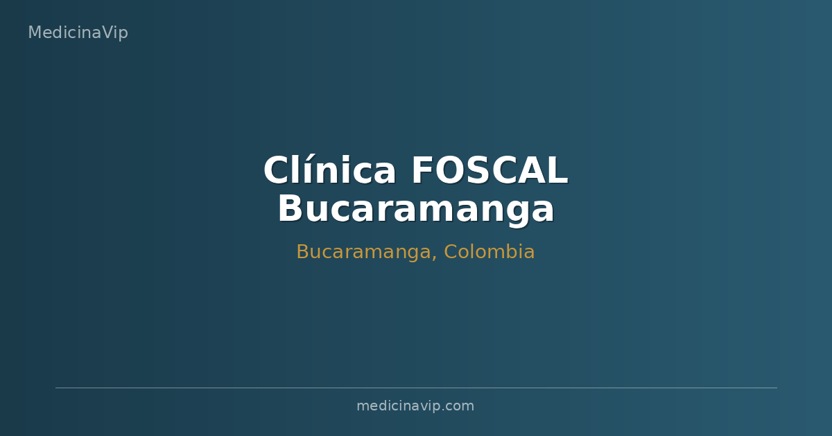 Clínica FOSCAL Bucaramanga