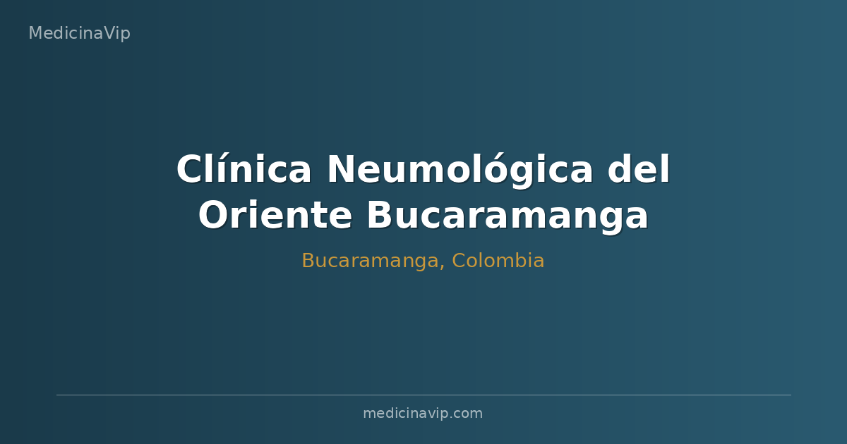 Clínica Neumológica del Oriente Bucaramanga