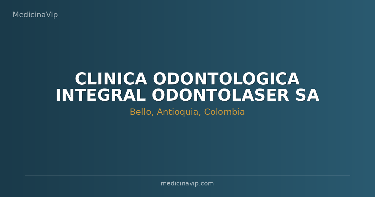 CLINICA ODONTOLOGICA INTEGRAL ODONTOLASER SA