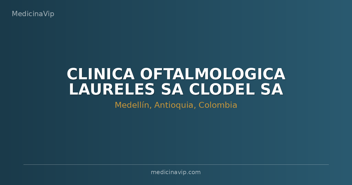 CLINICA OFTALMOLOGICA LAURELES SA CLODEL SA