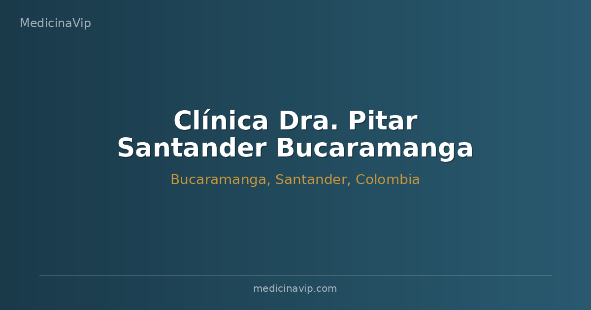 Clínica Dra. Pitar Santander Bucaramanga