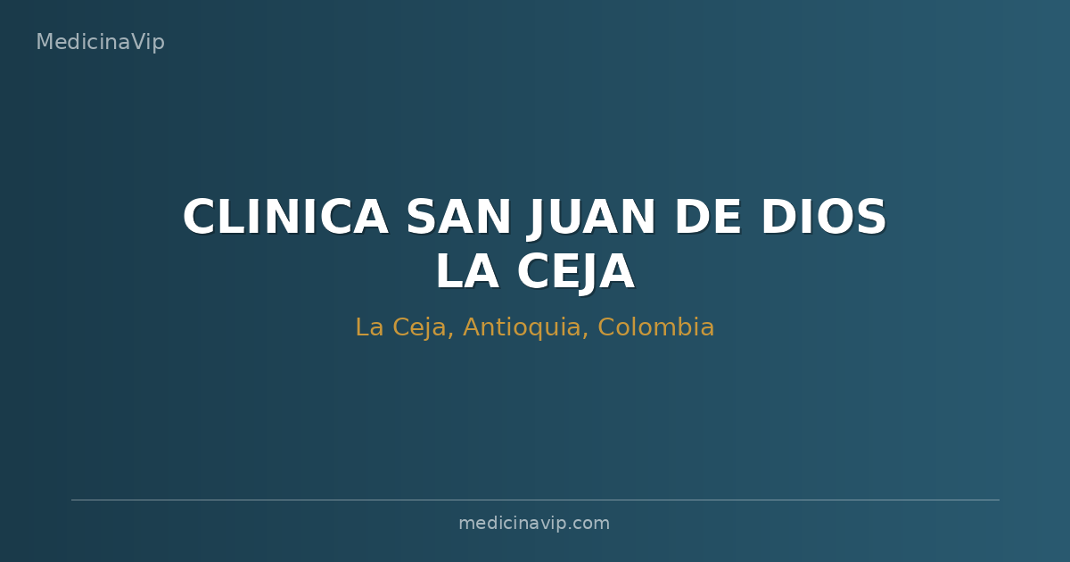 CLINICA SAN JUAN DE DIOS LA CEJA