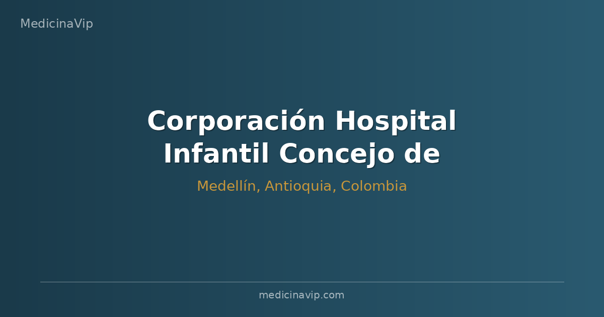 Corporación Hospital Infantil Concejo de Medellín