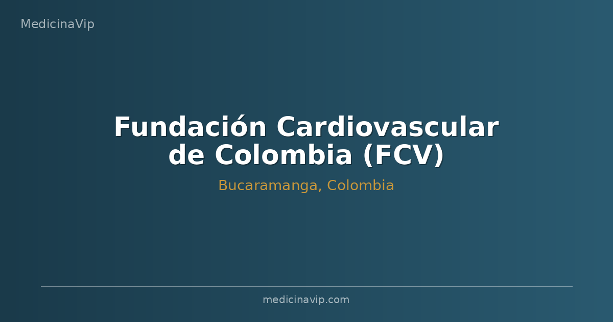 Fundación Cardiovascular de Colombia (FCV)