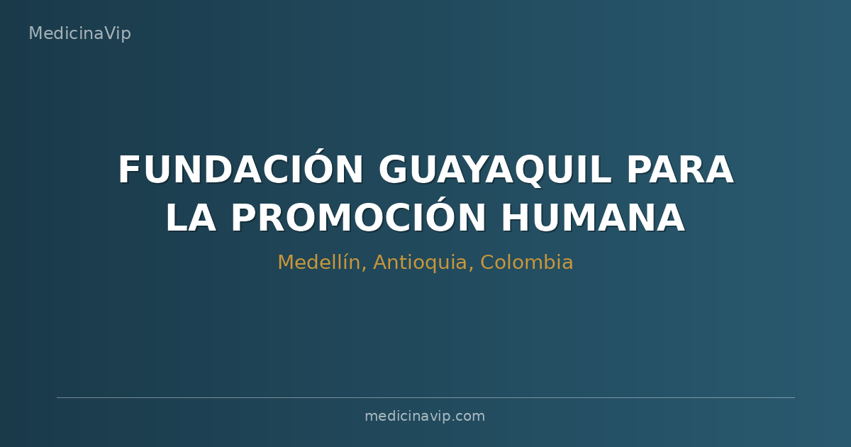 FUNDACIÓN GUAYAQUIL PARA LA PROMOCIÓN HUMANA