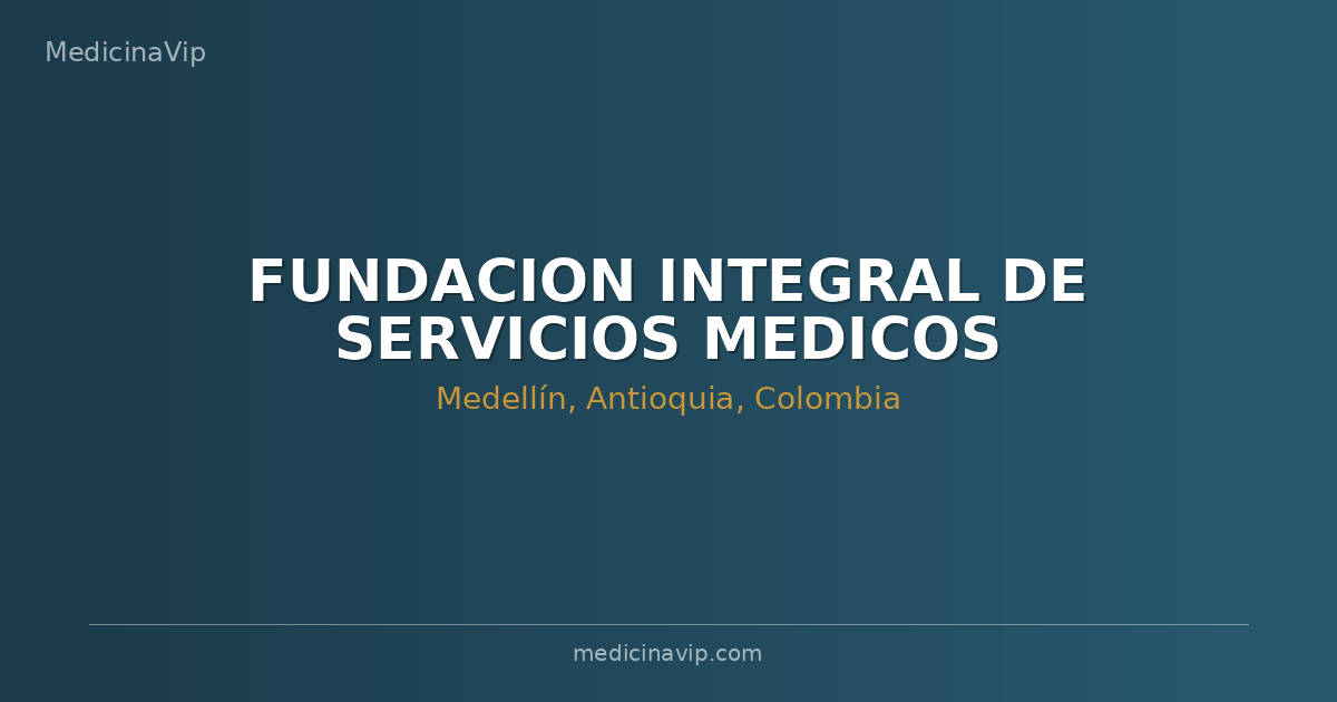 FUNDACION INTEGRAL DE SERVICIOS MEDICOS "FISMEDIC"