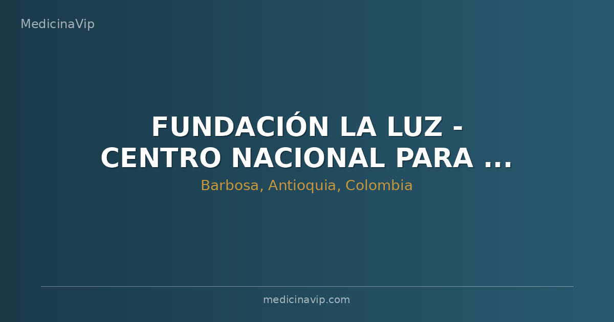 FUNDACIÓN LA LUZ - CENTRO NACIONAL PARA EL TRATAMIENTO DE LA DROGADICCIÓN