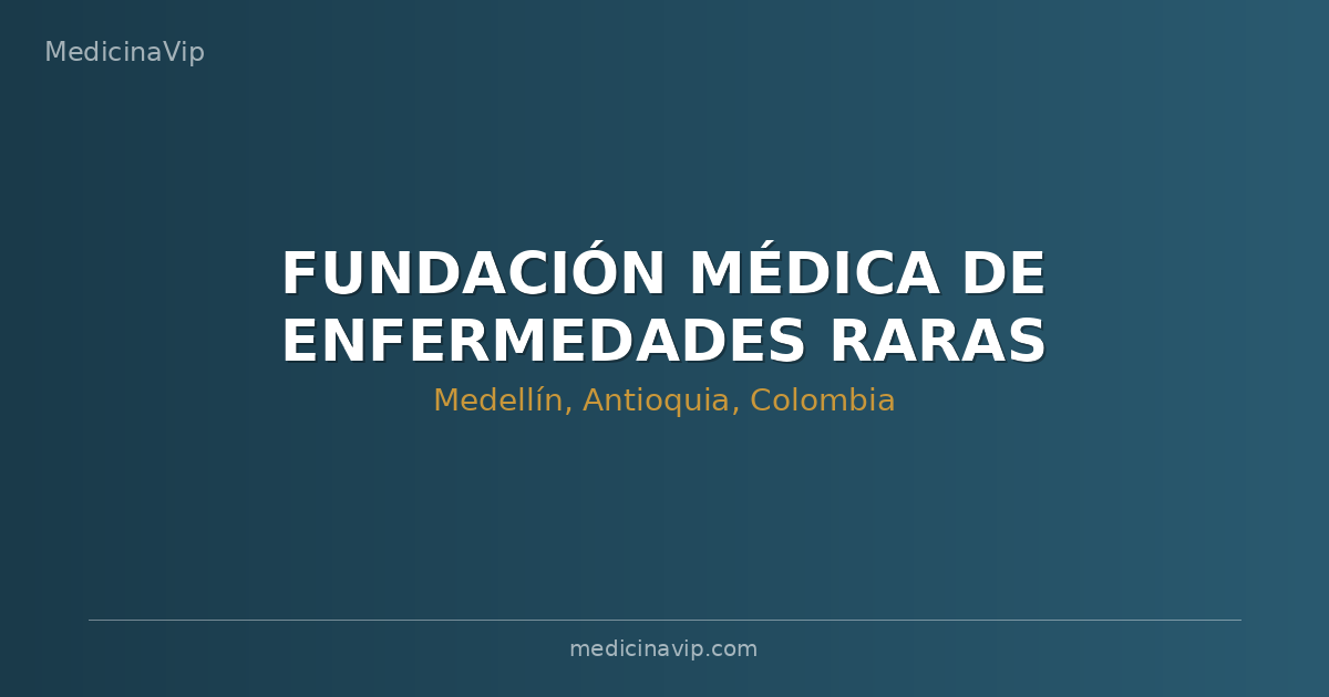 FUNDACIÓN MÉDICA DE ENFERMEDADES RARAS "FERMÉDICA"