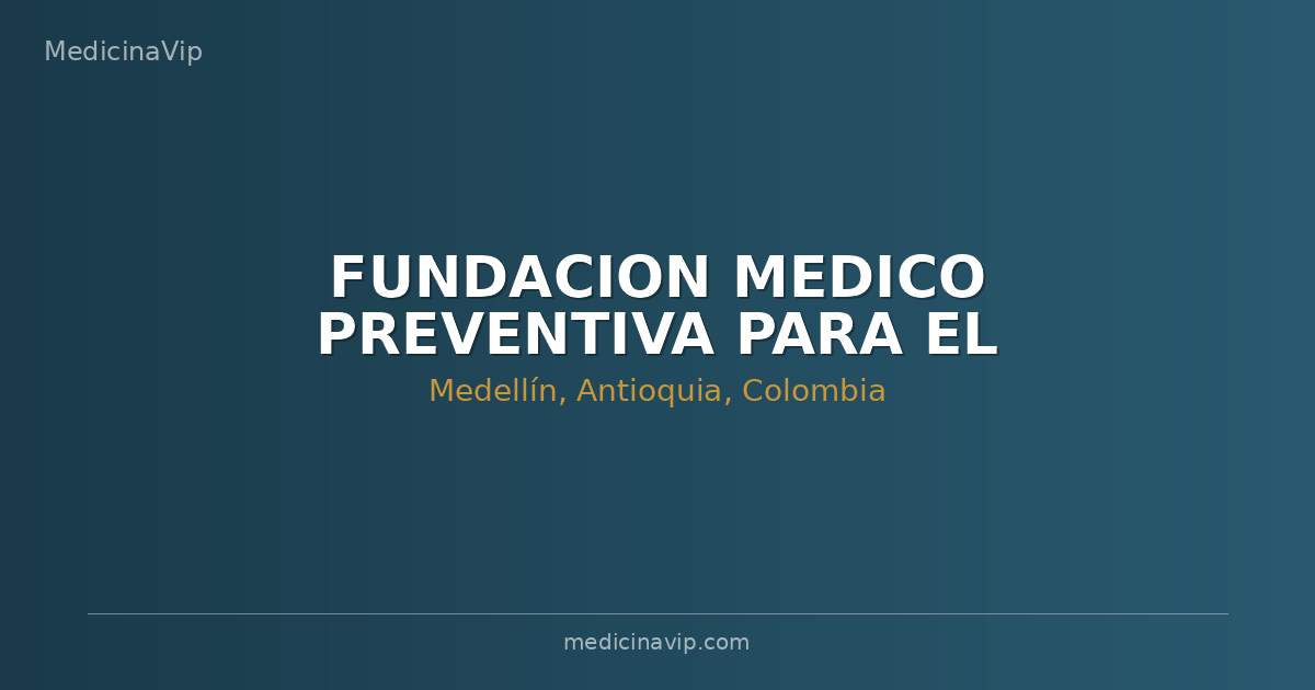 FUNDACION MEDICO PREVENTIVA PARA EL BIENESTAR SOCIAL SA